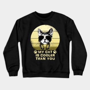 My Cat Is Cooler Than You Bling Crewneck Sweatshirt